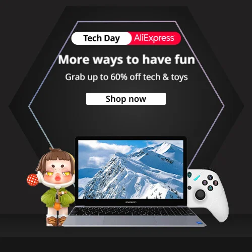 Tech Day Aliexpress - More ways to have fun