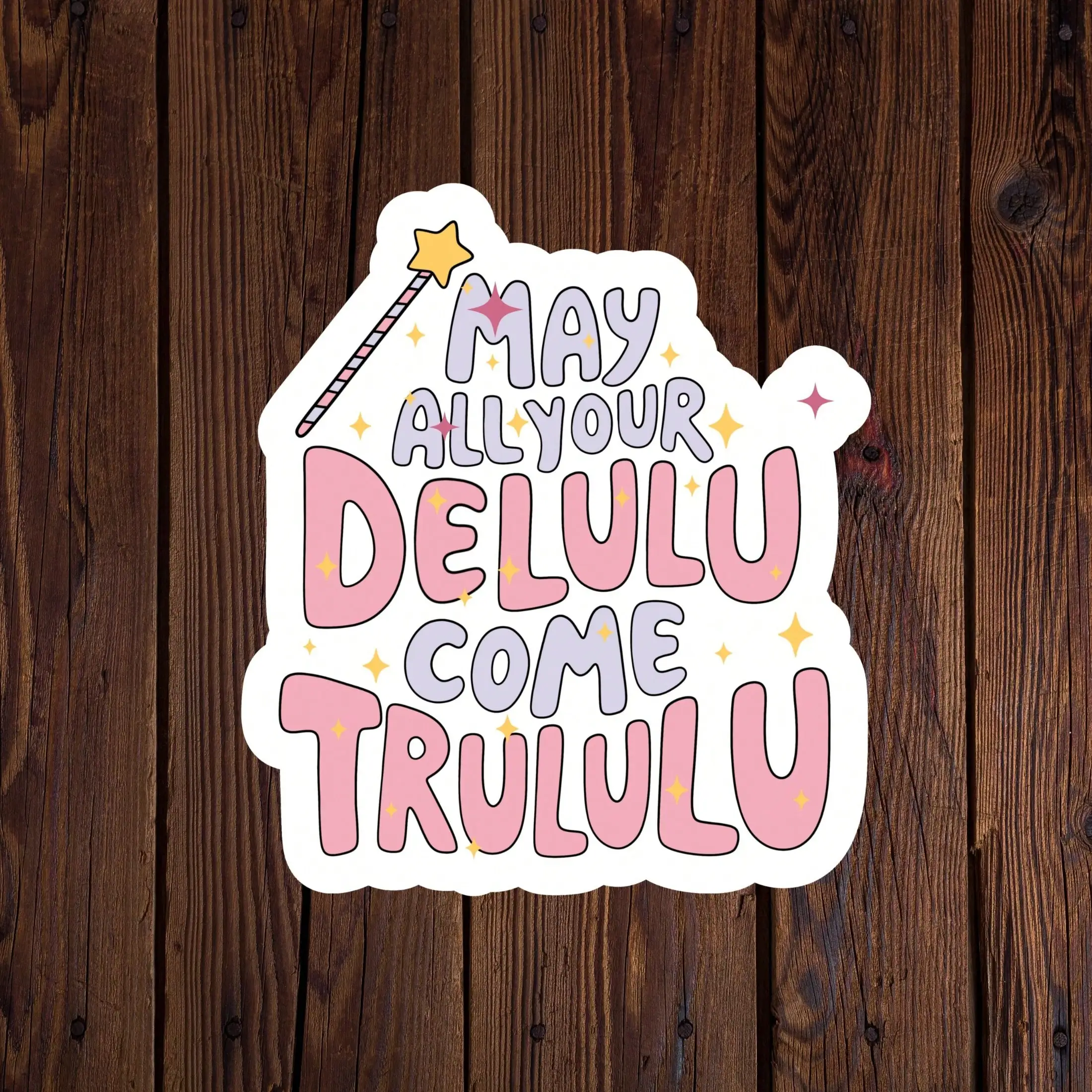 3pcs May All Your Delulu Come Trululu Funny Sticker, Sarcastic Die Cut Vinyl Sticker, Humorous Waterproof And Weathe