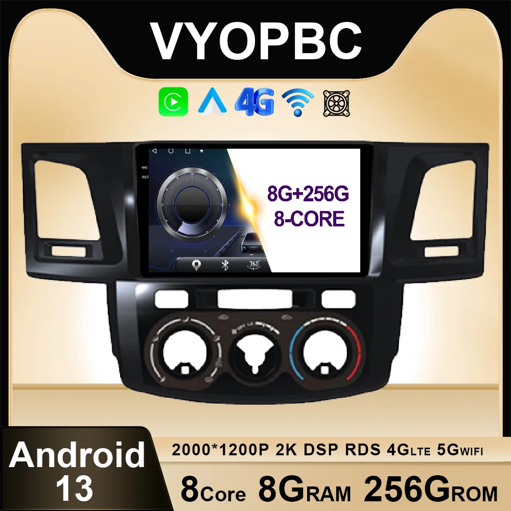 

Android 13 For Toyota Fortuner Hilux Manual LHD 2005 - 2014 Car Radio Autoradio No 2din RDS Multimedia 4G LTE Video DSP QLED BT