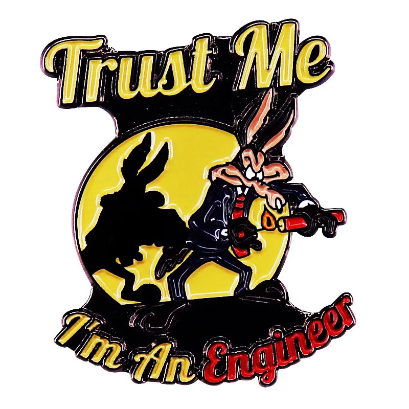 Fashion Creative Trust Me I'm An Engineer Brooch Metal Enamel Badge Lapel Pin Jewelry Backpack Accessories Souvenir Gift enamel pins