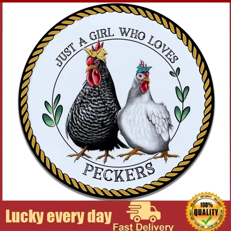 

Round Metal Tin Sign Rustic Wall Decor Funny Round Tin Sign Just a Girl Who Loves Peckers Chicken Coop Decor Funny Gift Metal