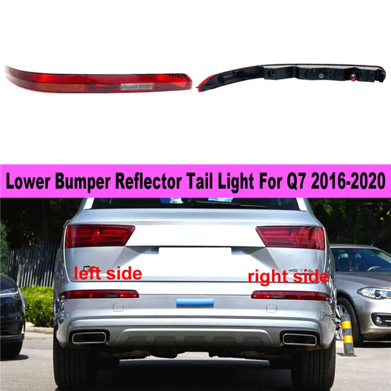 

EU Type Driver Left Side Lower Bumper Reflector Tail Light Reverse Stop Lamp for-Audi Q7 2016-2020 4M0945095