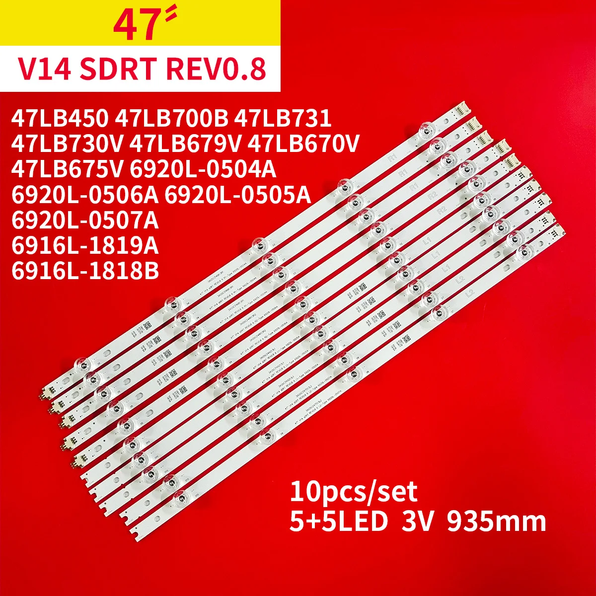 10Pcs/1Set LED Backlight Strip for LG 47 V14 sDRT REV0.8 6920L-0504A 6920L-0506A 6920L-0505A 6920L-0507A 47LB670V 47LB675V led backlight strip for 42 v12 edge rev1 1 42ls570 42ls570s 42ls575 42ls575s le42a70w 42lm6200 42lm620s 6920l 0001c