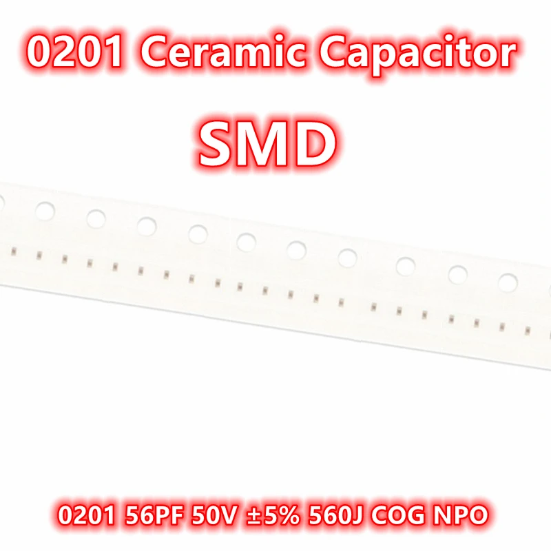 

(100pcs) Original 0201 56PF 50V ±5% 560J COG NPO SMD Ceramic Capacitor IC