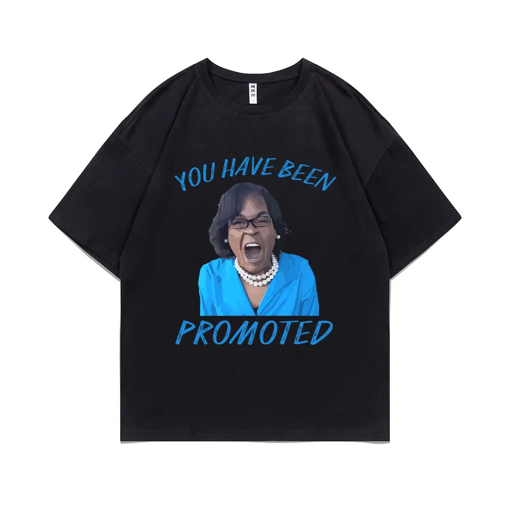 

You Have Been Promoted Meme Print T-shirt Oversized Men Women Fashion Short Sleeve Male Vinatge High Quality O-collar T Shirts