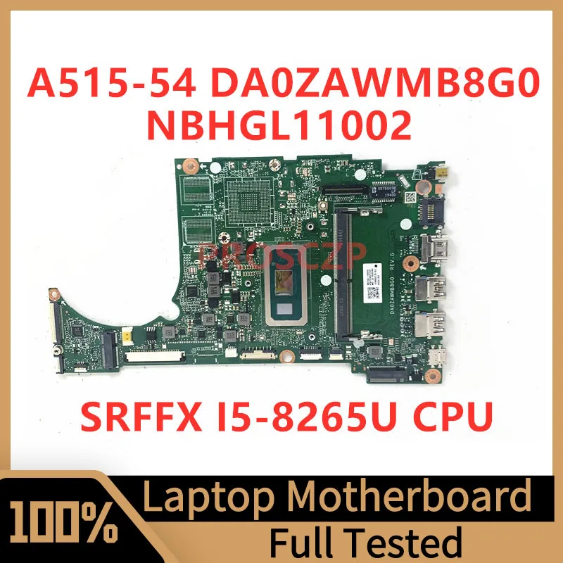 

Материнская плата DA0ZAWMB8G0 для Acer A515-54, материнская плата для ноутбука NBHGL11002 с процессором SRFFX I5-8265U, 4 Гб, 100% полностью протестирована, хорошо работает