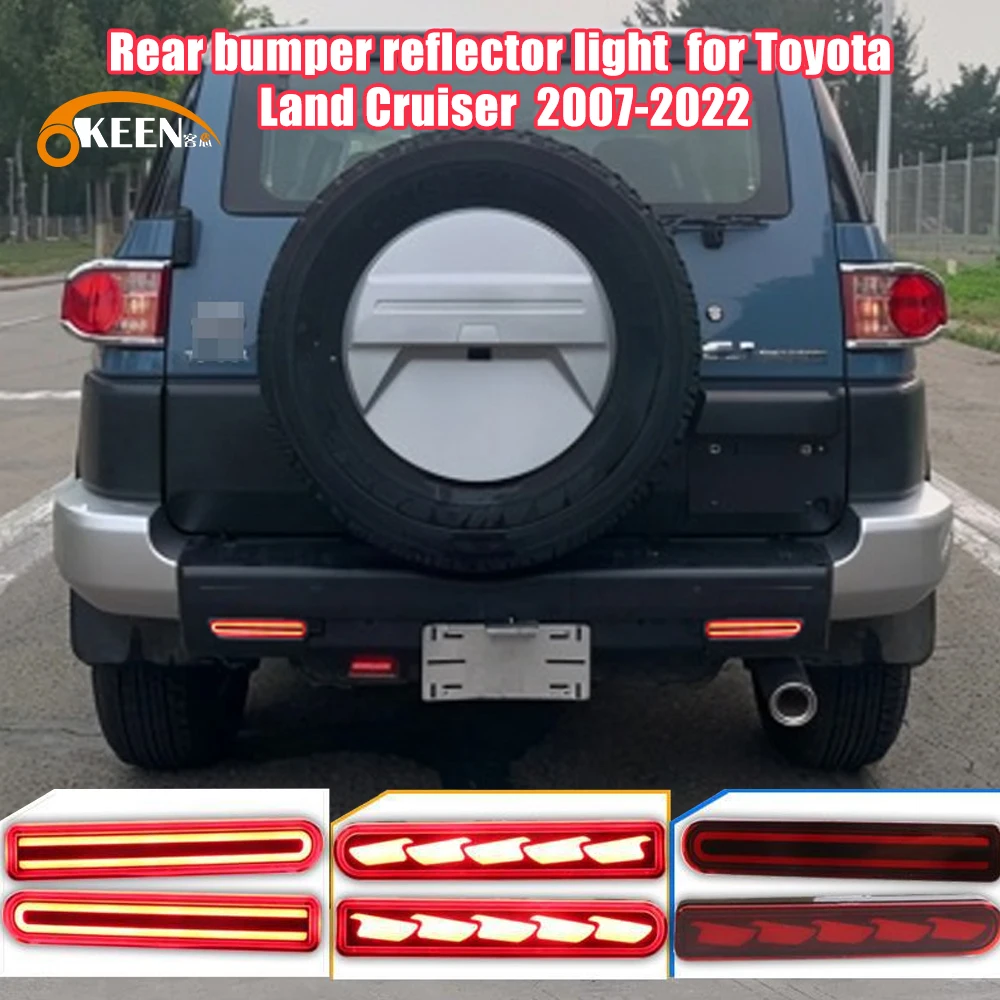 

OKEEN 2pc LED Rear Bumper Reflector Light For Toyota Land Cruiser FJ 2007-2022 Car Driving Stop Turn Signal Brake Tail Light 12V