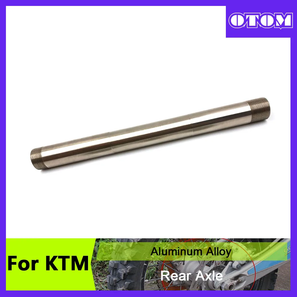 

OTOM Motocross Rear Axle New Model Wheel Hub Tube Shaft For KTM SX XCW EXC SXF XCFW HUSQVARNA FE FC TC TE Off-Road Motorcycle