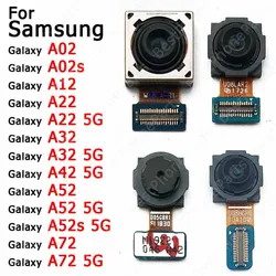 Rear Camera For Samsung Galaxy A52 A52s A72 A02 A02s A12 A22 A32 A42 5G Back Camera Module Backside Spare Parts