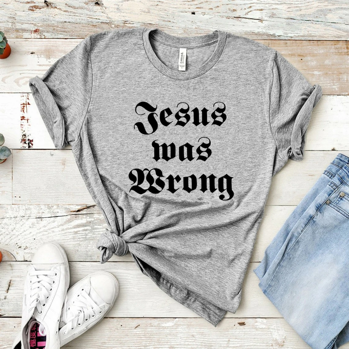 Jesus Was Wrong Short Sleeve Unisex T Shirt Little Miss Sunshine Tshirt Short Sleeve Graphic Tee Men Women Harajuku Casual Tops 6