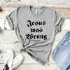 Jesus Was Wrong Short Sleeve Unisex T Shirt Little Miss Sunshine Tshirt Short Sleeve Graphic Tee Men Women Harajuku Casual Tops 6