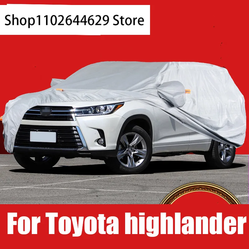 

For Toyota Highlander 2010 to 2021 Car Cover Outdoor Sun Anti UV Rain Snow Frost Dust Protection Cover Oxford cloth Accessories