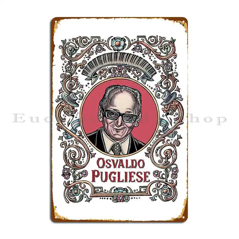 

Металлический знак Osvaldo Pugliese, дизайн, создание кухонных стен, Декор, персонаж, жестяной знак, постер