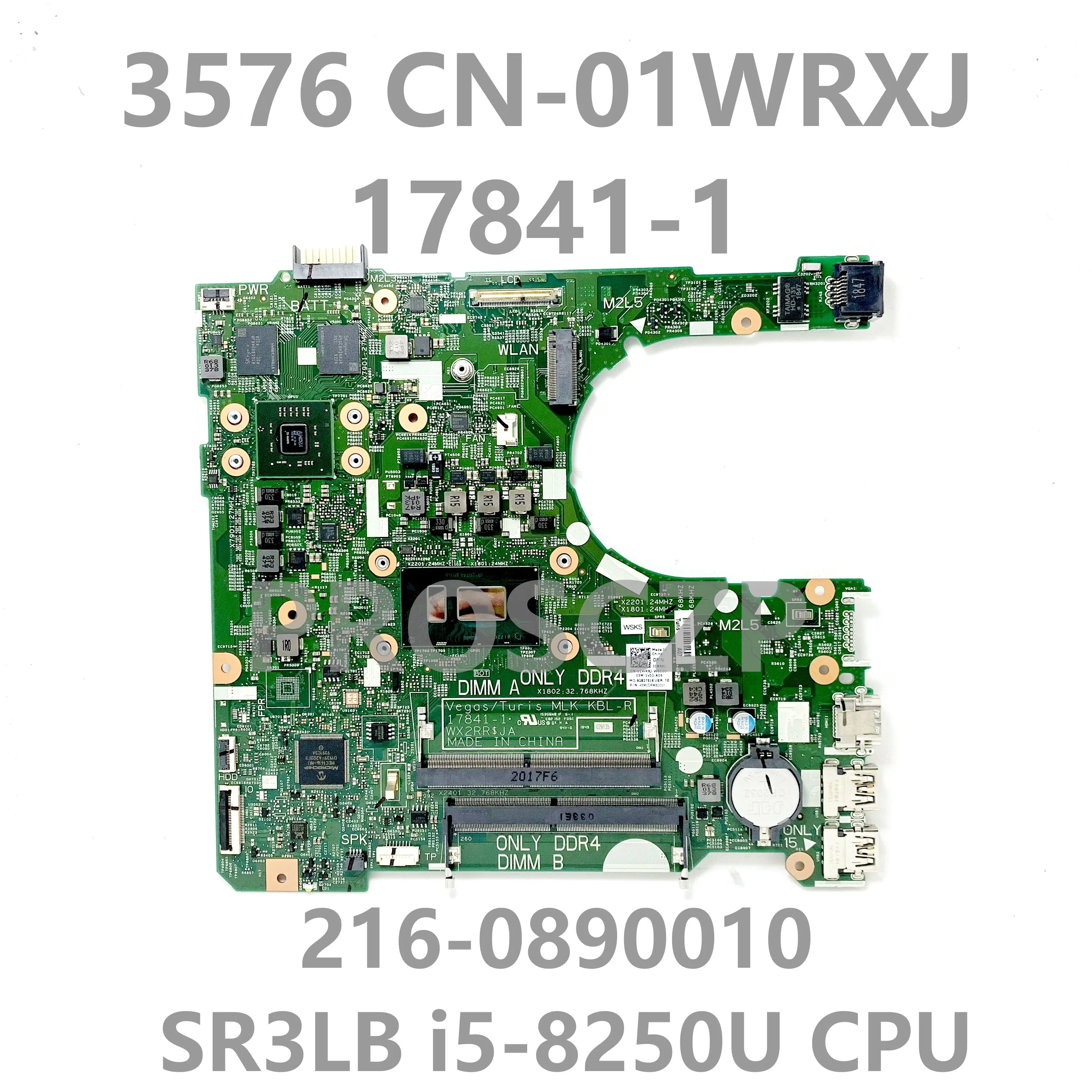 

Mainboard 1WRXJ 01WRXJ CN-01WRXJ 17841-1 For DELL 3576 Laptop Motherboard 216-0890010 With SR3LB i5-8250U CPU 100%Full Tested OK