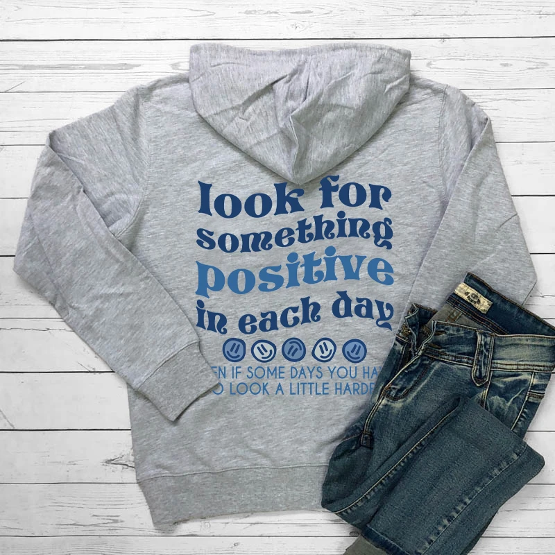 Look for something positive in Each Day back print Hoodies Positive Saying Women aesthetic Hoody's Sweartshirt Tumblr Hoodie 5