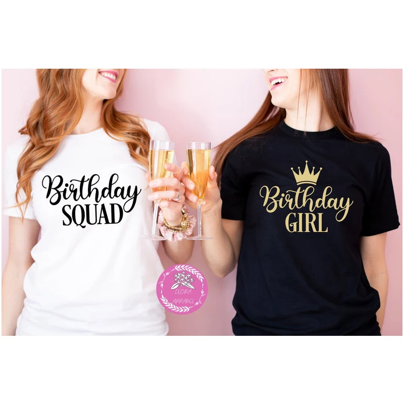 

Birthday Girl Squad Funny Wine Drinking Women T Shirts Party Graphic Tops Causal Cotton Aesthetic Streetwear Top Punk Clothes