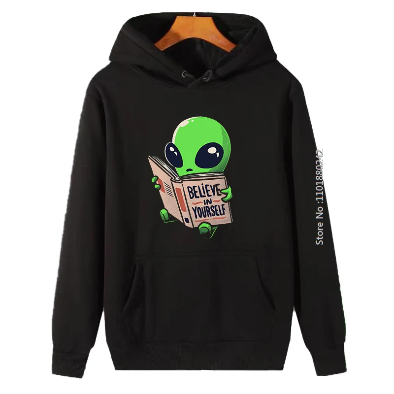 

New In Hoodies And Blouses Believe In Yourself Alien Is Reading Funny Graphic Hooded Sweatshirts Fashion Men's Winter Clothes