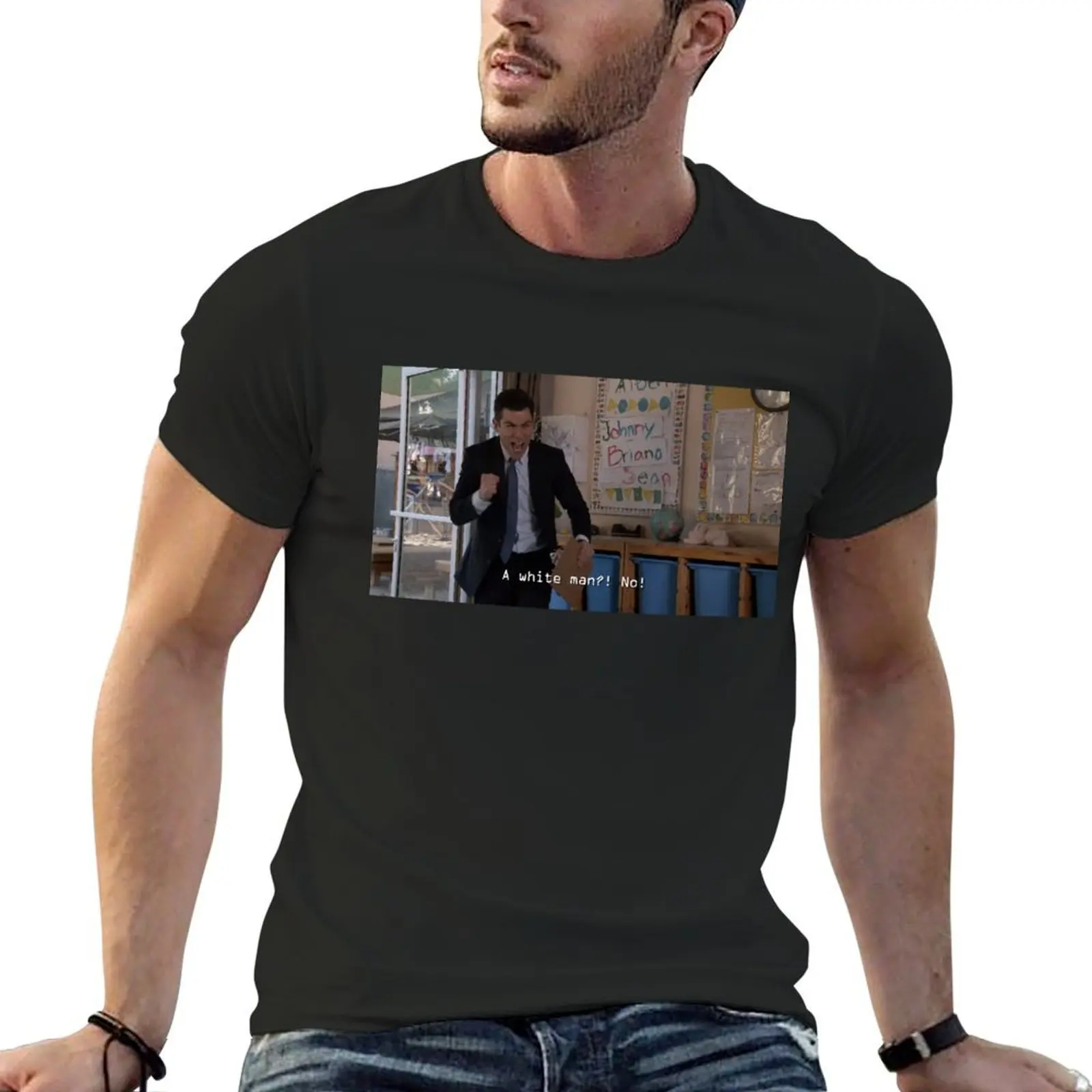 

New Girl - Schmidt: A white man! No! T-shirt tees anime kawaii clothes mens champion t shirts