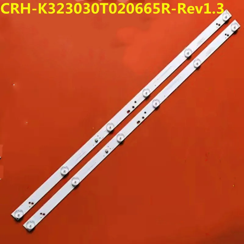 

580mm LED Backlight strip 6 lamp For ZX32ZC332M06A2 V1 CN320CN725 LEDV-32CK600 LED32G2600 CRH-K323030T020665R-Rev1.3