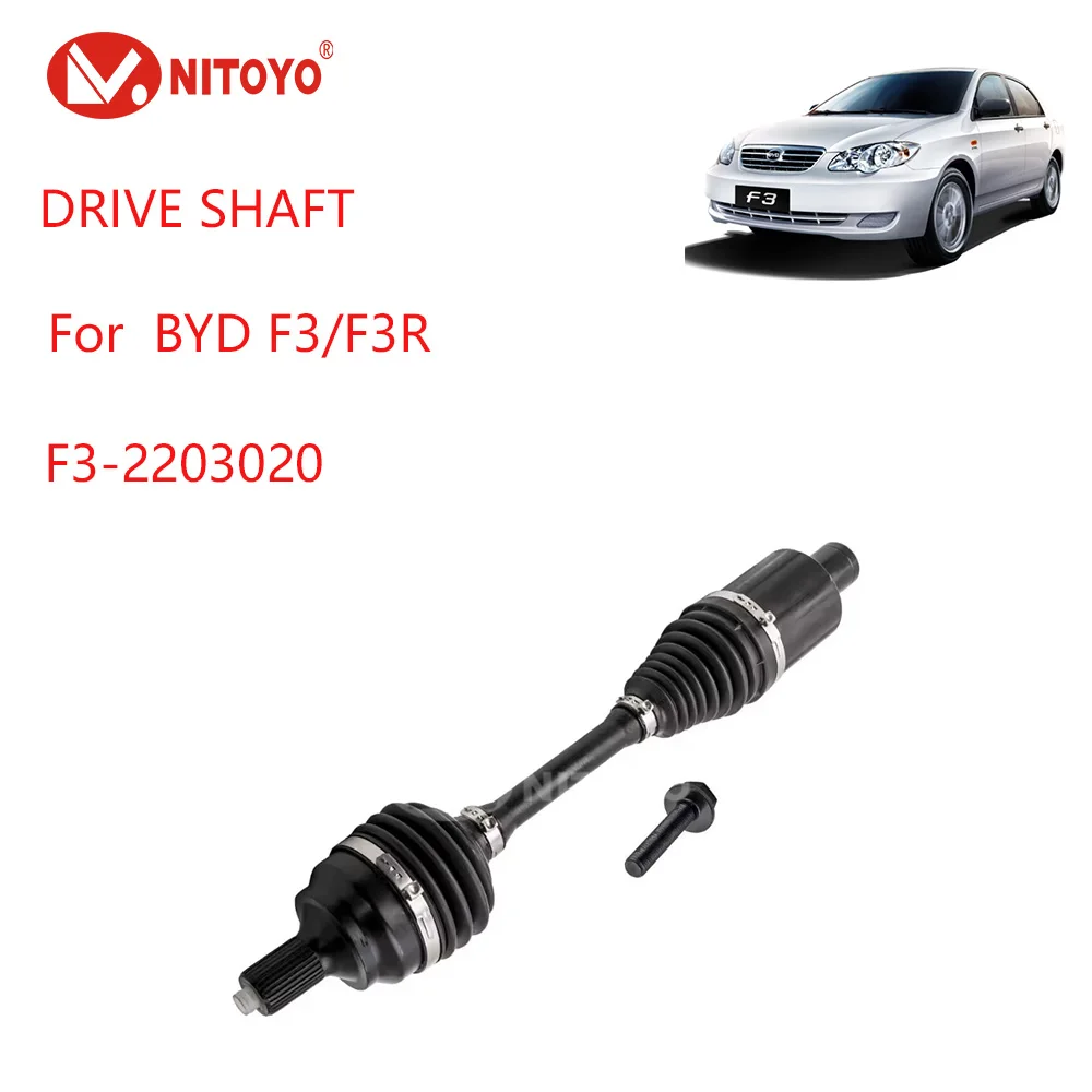 

NITOYO Drive Shaft F3-2203020 High quality semiixos front EJES COMPLETO for BYD F3/F3R