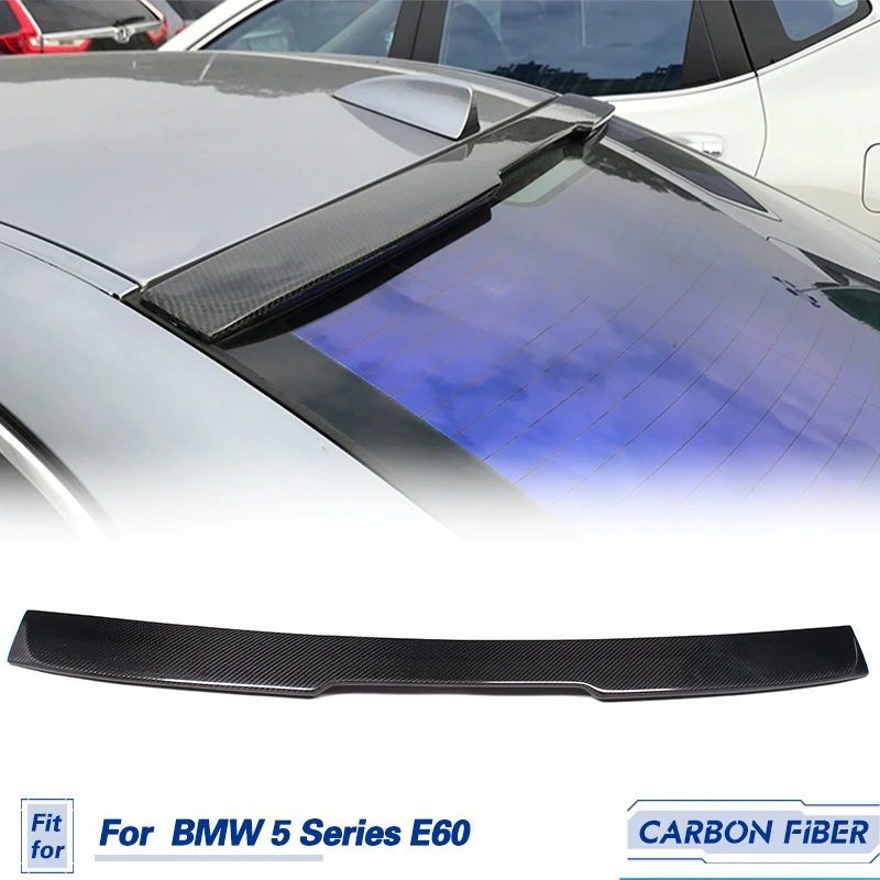 

Car Rear Roof Spoiler Boot Lip Carbon Fiber For BMW 5 Series E60 Sedan 4 Door 525i 530i 2004 - 2010 Rear Roof Spoiler Wing Lip