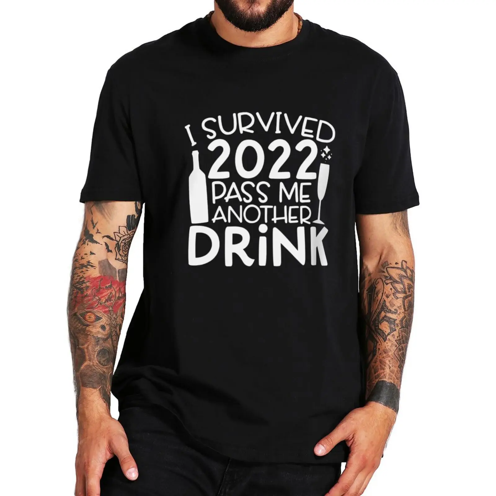 

I Survived 2022 Pass Me Another Drink T Shirt Funny Humor Jokes Tops EU Size 100% Cotton Unisex Casual Soft T-shirts