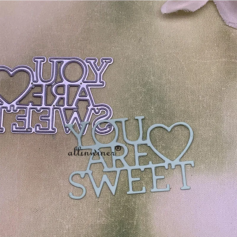 

You are sweet letters Metal Cutting Dies Stencils Die Cut for DIY Scrapbooking Album Paper Card Embossing