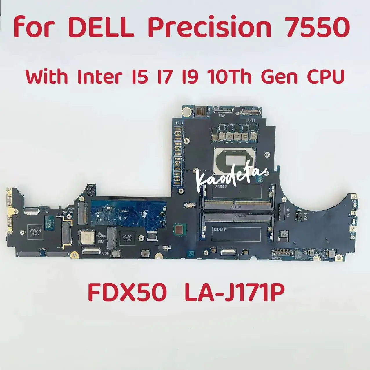 

LA-J171P Mainboard For Dell Precision 7550 Laptop Motherboard CPU: I5-10400H I7-10850H I7-10875H I9-10885H CN-090NVT CN-0H7MCC