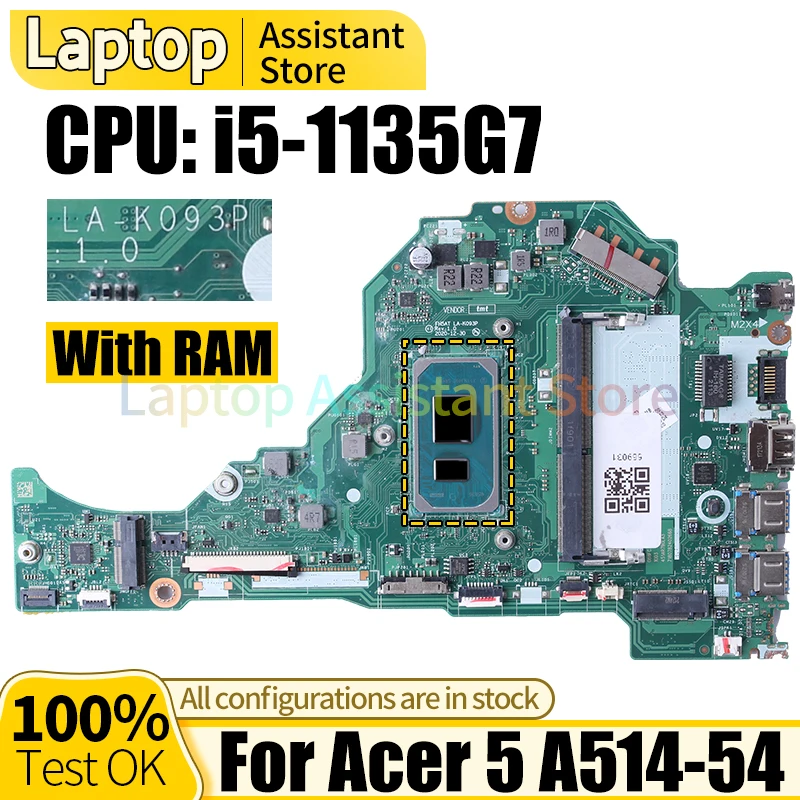 

For ACER 5 A514-54 Laptop Mainboard LA-K093P i5-1135G7 With RAM Notebook Motherboard