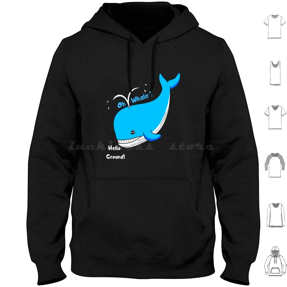 

Hello Ground!oh Whale T-Shirts Hoodie cotton Long Sleeve Douglas Adams Whale Whale Bowl Of Petunias Hello Ground Oh No