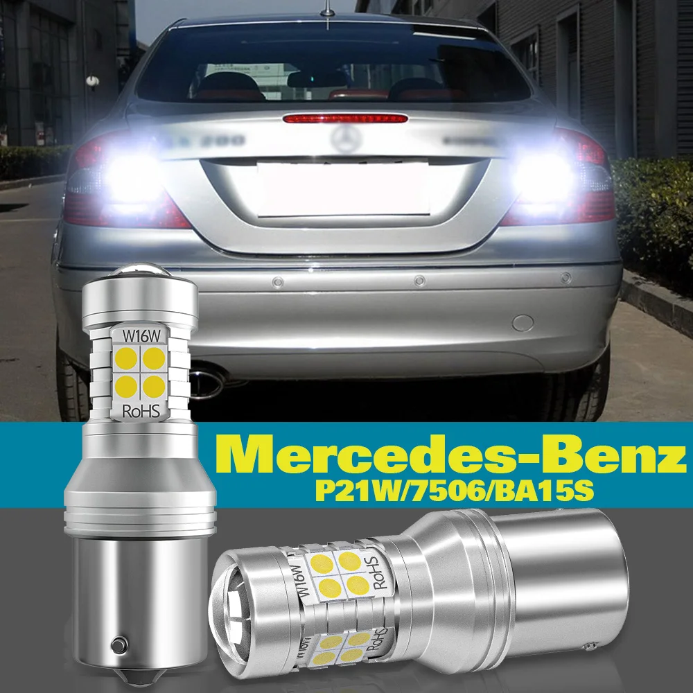 

Reverse Light P21W 7506 For Mercedes Benz C208 C209 A208 A209 R170 R171 R199 CLK SLK SLR Class Accessories 2pcs LED Backup Lamp