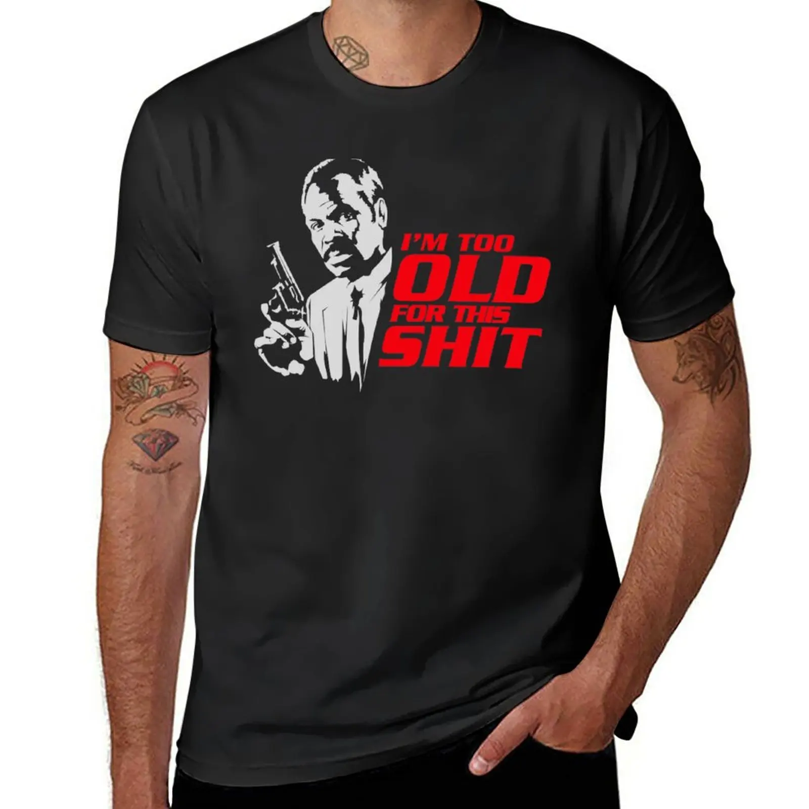 

Roger Murtaugh im too old quote T-Shirt summer clothes sweat t shirts for men cotton