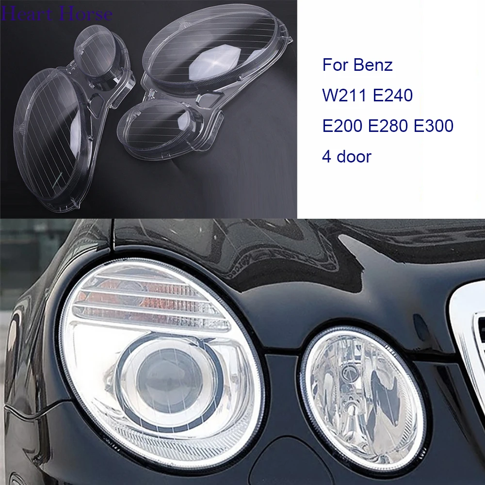 

Headlight Cover For Benz W211 E240 E200 E280 E300 4 door E-Class Headlamp Lens Transparent Lamp Shell Lampshade 2002-2008