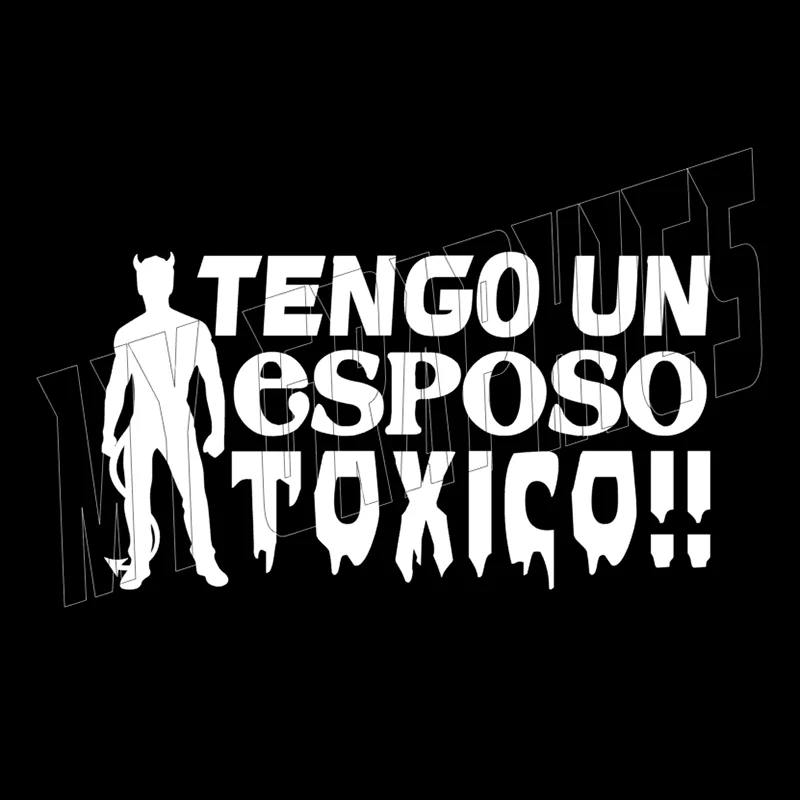 

S52439# No Background Spanish Car Stickers "TENGO UN ESPOSO TOXICO" Vinyl Decal Pegatinas Para Coche Car Accessories