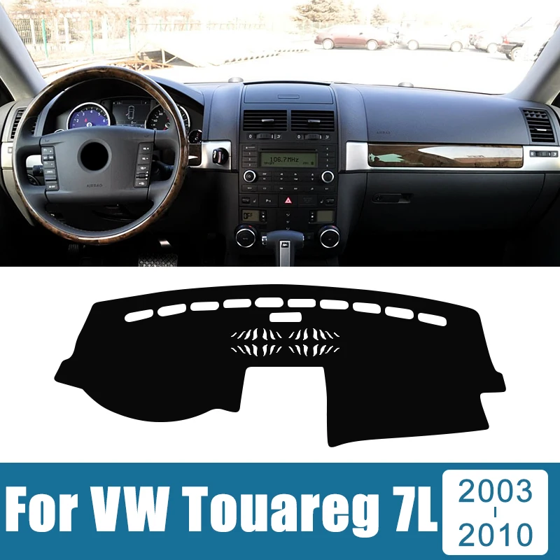 

For Volkswagen VW Touareg 7L 2003 2004 2005 2006 2007 2008 2009 2010 Car Dashboard Cover Avoid Light Anti-UV Carpet Non-Slip Mat