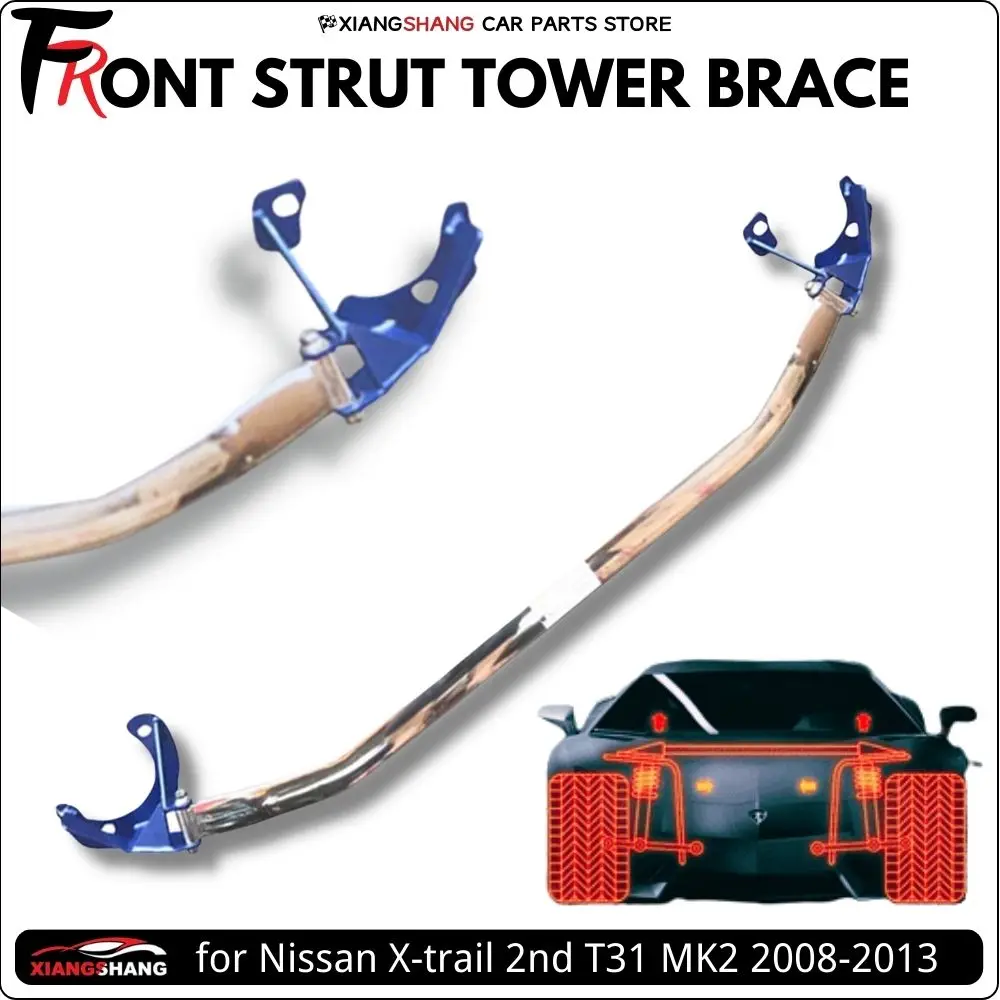 Front Strut Bar Tower Brace for Nissan X-trail 2nd T31 MK2 2008-2013 Racing Engine Aluminum Alloy Stabilized Anti-Roll Sway Bar front stabilizer strut bar