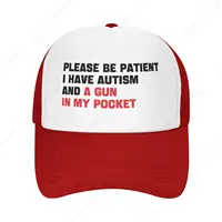 Funny Trucker Hat for Men Plain Trucker Caps Please Be Patient I Have Autism and A Gun in My Pocket Trendy Funny Cap 1