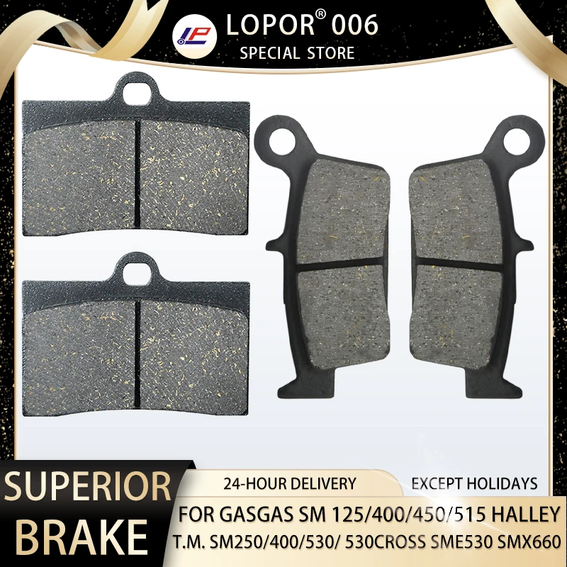 

LOPOR Motorcycle Brake Pads Front&Rear For GAS-GAS SM 125 400 450 515 Halley T.M. SM 250 400 530 530cross SME400 SMX660