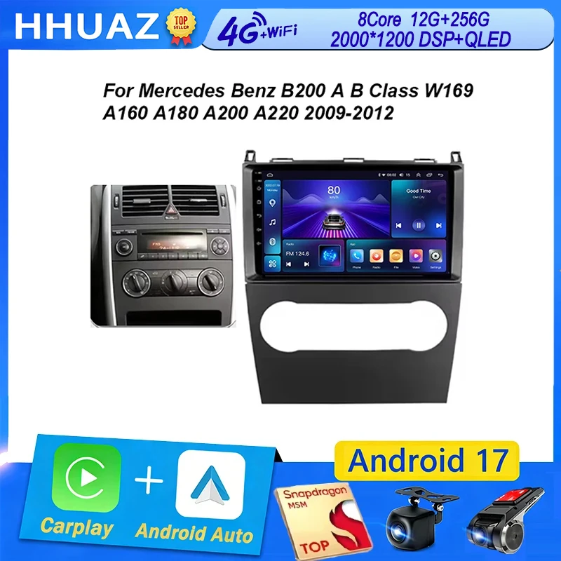 Android 17 para Mercedes Benz Clase B200 A B W169 A160 A180 A200 A220 2009-2012 Reproductor Multimedia Radio para Auto Carplay Auto WiFi 4G 1
