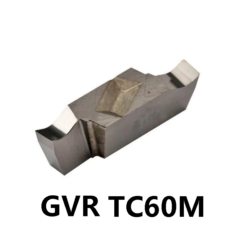 

Резец металла токарный станок GVR GVR125 GVR200 GVR300 GVR145 GVR200-020A TC60M TC40N KW10 оригинальные токарные инструменты карбидные вставки CNC Blade