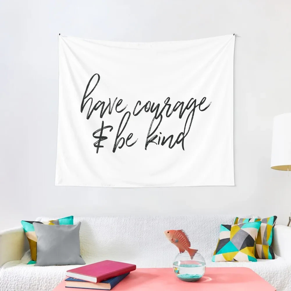 

have courage and be kind Tapestry Cute Room Decor Anime Decor Tapestry