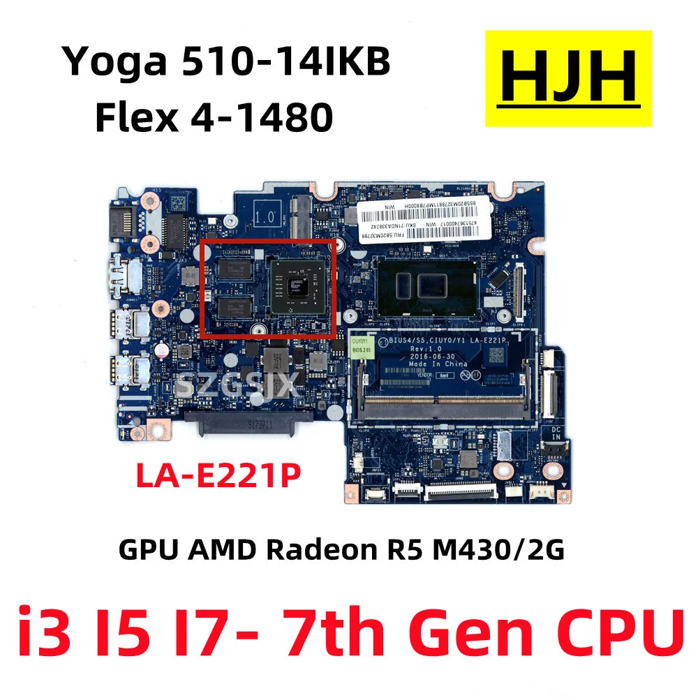 

Материнская плата для ноутбука Lenovo Yoga/510-14ikb Flex 4-1480, LA-E221P I3 I5 I7 CPU GPU 2G ,FRU 5B20M32788