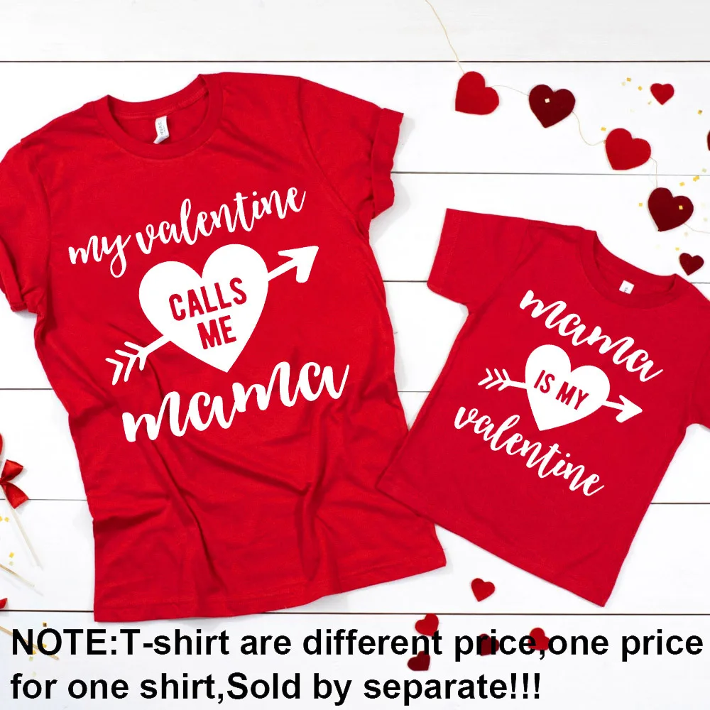 Valentines Family Matching Outfits My Valentine Calls Me Mama Women Shirt Mama Is My Valentine Kids T-shirt Family Clothes 5
