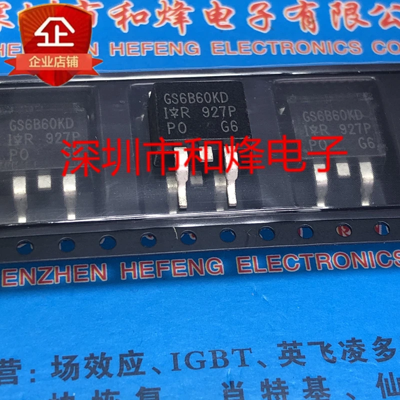 

30 шт. Оригинальный Новый GS6B60KD IRGS6B60KD TO-263 600V 7A