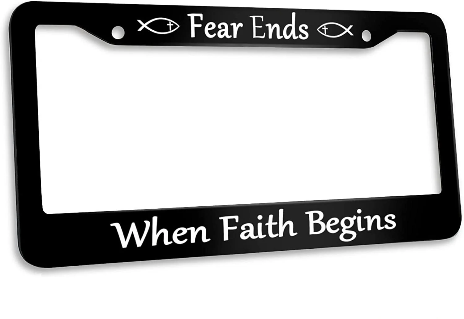 

License Plate Frame Fear Ends When Faith Begins Stainless SteelLicense Plate Cover Accessory Decorative 2 Holes and Screws