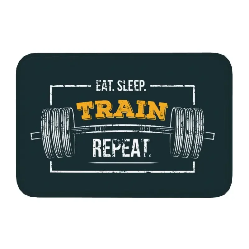 

Eat Sleep Train Repeat Gym Motivational Quote Carpet Floor Door Kitchen Bath Mat Bodybuilding Fitness Doormat Entrance Rugs