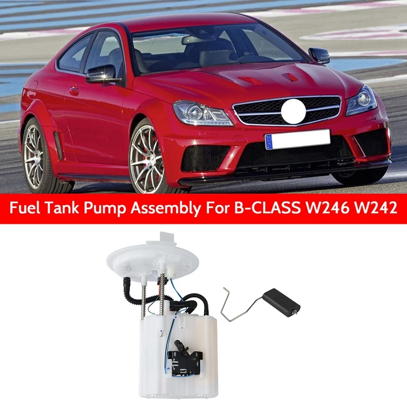 

Car Fuel Pump Assembly For Mercedes Benz B-CLASS W246/W242 Spare Parts Accessories Parts A2464701294 / 2464701294