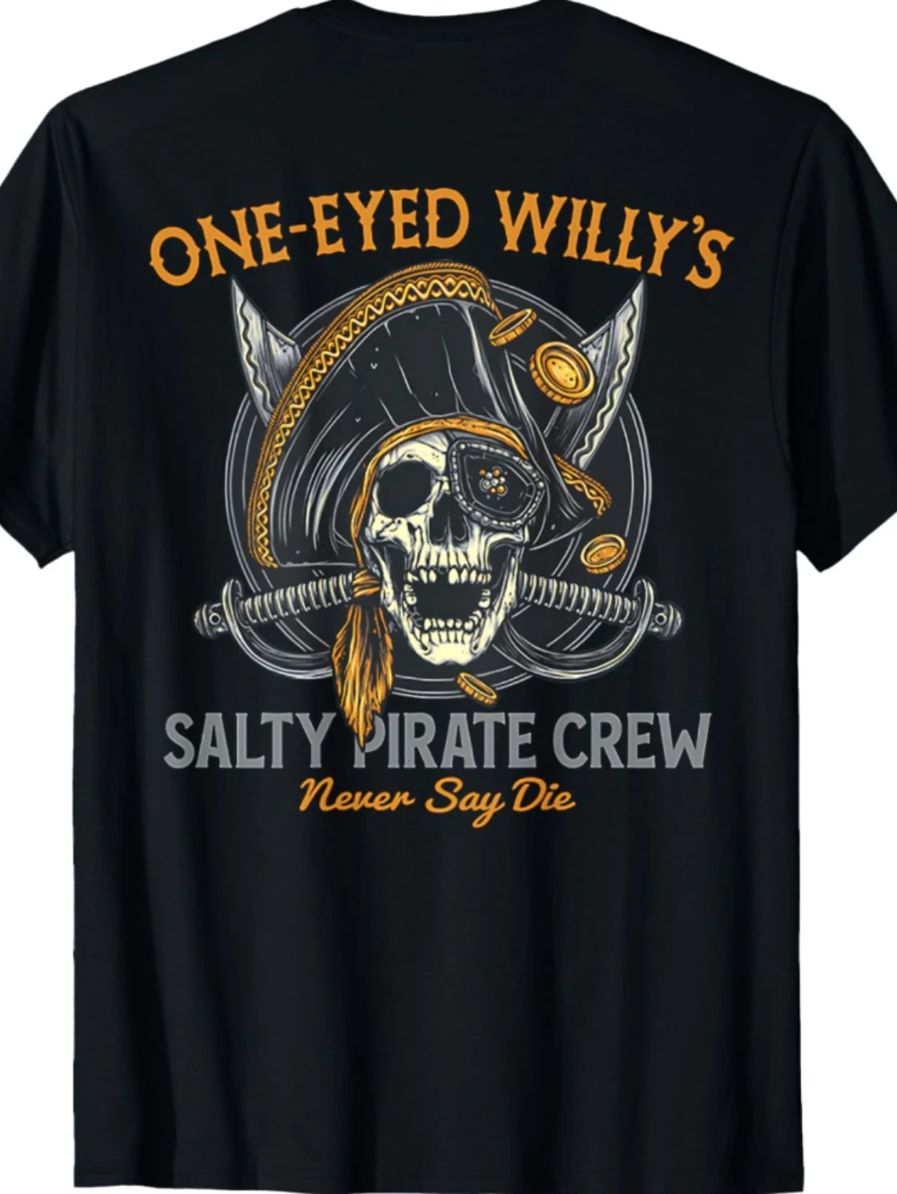 Men'S One-Eyed Willy Pirate Crew T-Shirt Never Say Die Slogan Skull Crossbones Design Black Golden Lettering Casual Short Sleeve