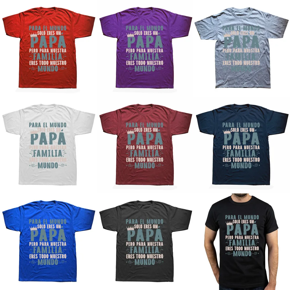 Camiseta Papa You Are Our Whole World engraçada espanhola presente para o dia dos pais camisetas retrô casuais 100% algodão camiseta macia UE_voghion.com