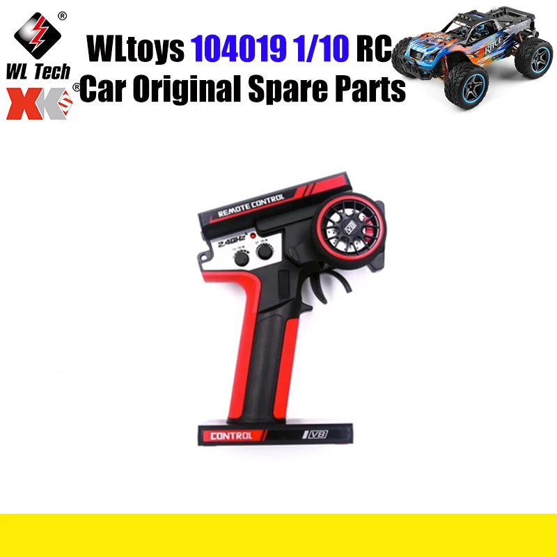 

WLtoys 104019 1/10 RC автомобиль оригинальные запасные части 104018-2493 V8 пульт дистанционного управления запасные части